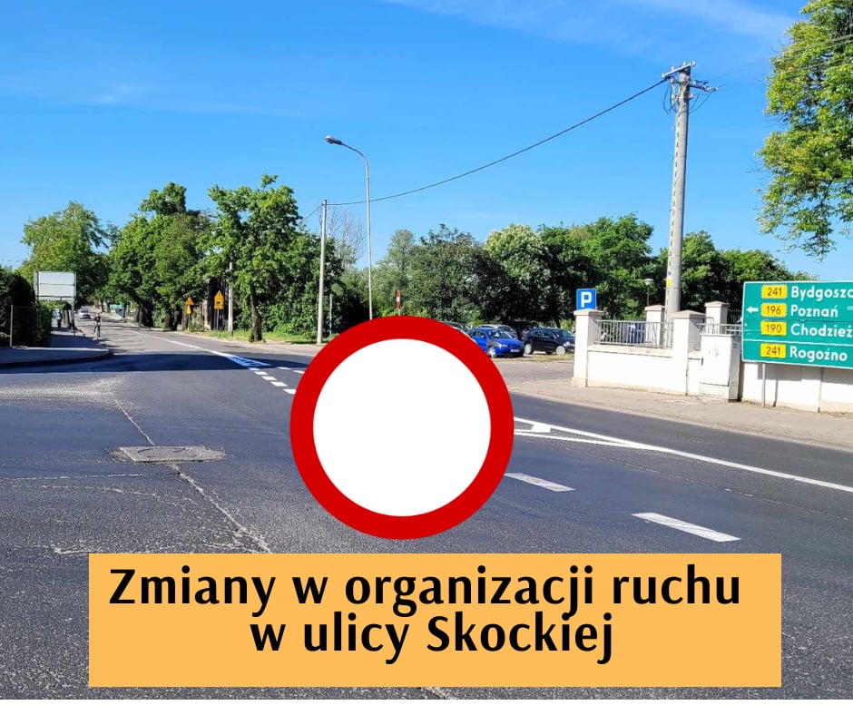 Uwaga! Kolejne zmiany w organizacji ruchu w ul. Skockiej w Wągrowcu